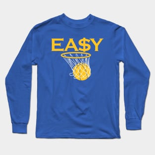 EA$Y Long Sleeve T-Shirt